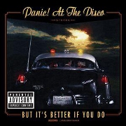 But It's Better If You Do by Panic! At The Disco