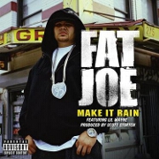 Make It Rain by Fat Joe feat. Lil Wayne