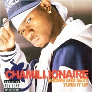 Grown And Sexy / Turn It Up by Chamillionaire