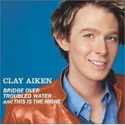 BRIDGE OVER TROUBLED WATER by Clay Aiken