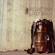 LOST DOGS - HITS & RARITIES by Pearl Jam