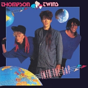 Into The Gap by Thompson Twins