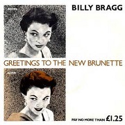 Greetings To The New Brunette by Billy Bragg