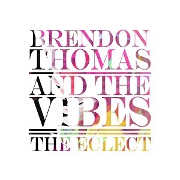 The Eclect by Brendon Thomas And The Vibes