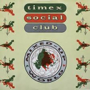Mixed Up World by Timex Social Club