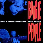 Boogie People by George Thorogood And The Destroyers