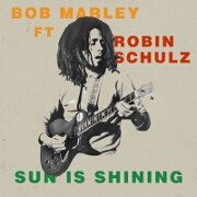Sun Is Shining (Remix) by Bob Marley And The Wailers feat. Robin Schulz