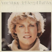 Let's Keep It That Way by Anne Murray