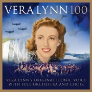 Vera Lynn 100 by Vera Lynn