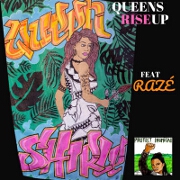 Queens Rise Up by Queen Shirl'e feat. RAZÉ