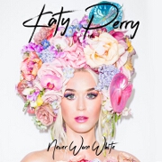 Never Worn White by Katy Perry