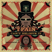 Can't Believe It by T-Pain feat. Lil Wayne