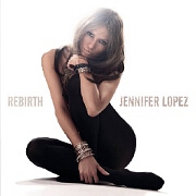 Rebirth by Jennifer Lopez