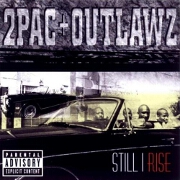 STILL I RISE by 2 Pac And The Outlawz