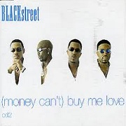 Money Can't Buy Me Love by Blackstreet