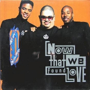 Now That We've Found Love by Heavy D & The Boyz