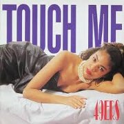 Touch Me by 49ers