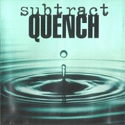 Quench by Subtract