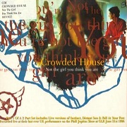 Not The Girl You Think You Are by Crowded House