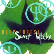 Sweet Lullaby by Deep Forest
