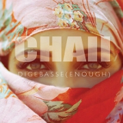 Digebasse (Enough) by CHAII