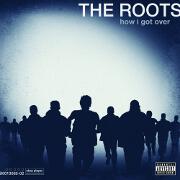 How I Got Over by The Roots