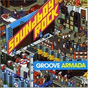 Soundboy Rock by Groove Armada