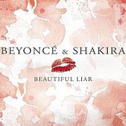 Beautiful Liar by Beyonce & Shakira
