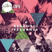 A Beautiful Exchange by Hillsong