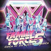 Dance Or Die: With A Vengeance by Family Force 5