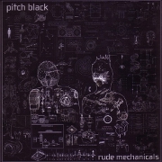 Rude Mechanicals by Pitch Black