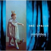 MAD SEASON by Matchbox 20