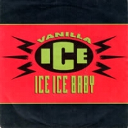 Ice Ice Baby by Vanilla Ice