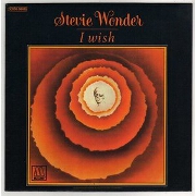 I Wish by Stevie Wonder