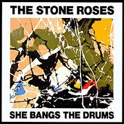 She Bangs The Drum by Stone Roses