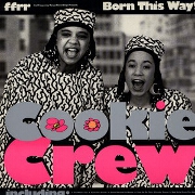 Born This Way by Cookie Crew
