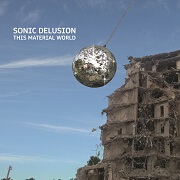The Material World by Sonic Delusion