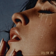 Cry For Me by Camila Cabello