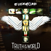 Truth Of The World: Welcome To The Show by Evermore