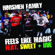 Feels Like Magic by Horsemen Family feat. Sweet And Irie