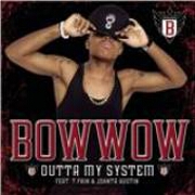 Outta My System by Bow Wow feat. T-Pain