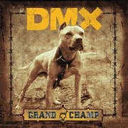 THE GRAND CHAMP by DMX