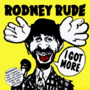 I Got More by Rodney Rude