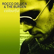 Colorful by Rocco Deluca And The Burden