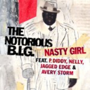 Nasty Girl by Notorious BIG