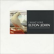 I WANT LOVE by Elton John