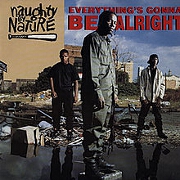 Everything's Gonna by Naughty By Nature