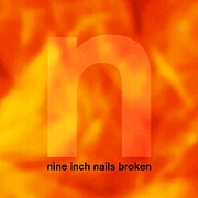 Broken by Nine Inch Nails