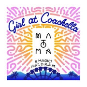 Girl At Coachella by Matoma And Magic! feat. D.R.A.M.