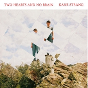 Two Hearts And No Brain by Kane Strang